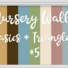 Nursery Walls Set #5 - Basics + Triangles